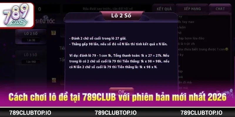 Chi tiết về cách chơi lô đề tại 789CLUB với phiên bản mới nhất 2026