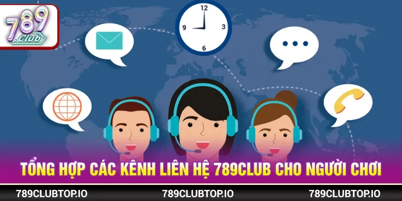 Đầy đủ các kênh liên lạc để người chơi chọn theo nhu cầu