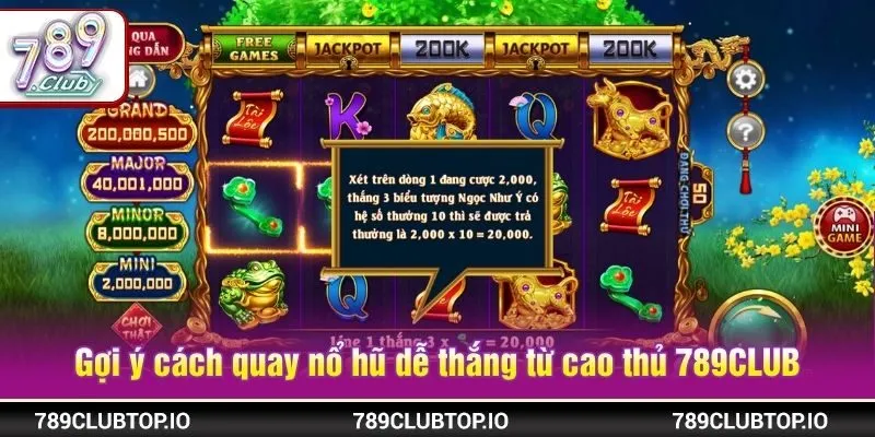 Gợi ý một vài cách quay nổ hũ dễ thắng thực chiến từ cao thủ 789CLUB