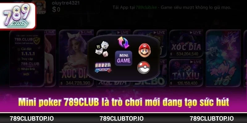 Game bài mini poker 789CLUB là trò chơi mới đang tạo sức hút